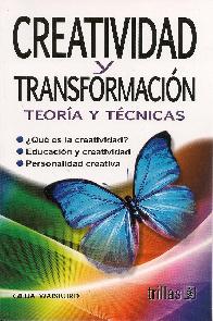 Creatividad y Transformacin. Teora y tcnicas.