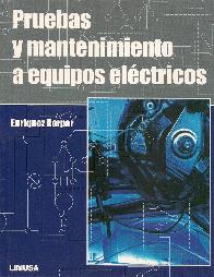 Pruebas y mantenimiento a equipos elctricos