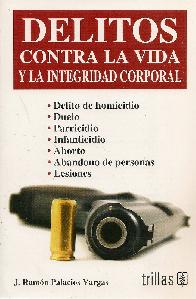 Delitos contra la vida y la integridad corporal