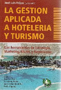 La gestion aplicada a hoteleria y turismo