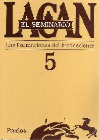 Las formaciones del Inconsciente El seminario 5