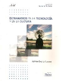 Extranjeros en la tecnologia y en la cultura