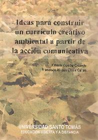 Ideas para construir un currculo creativo ambiental a partir de la accin comunicativa