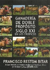 Ganadera de Doble Propsito Siglo XXI en los tropicos