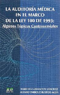 La auditora mdica en el marco de la ley de 1993: algunos tpicos controversiales