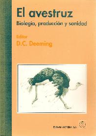 El avestruz. Biologia, produccion y sanidad