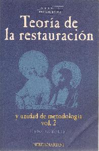 Teoria de la restauracion y unidad de metodologia - Volumen 2