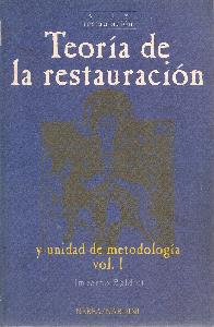 Teoria de la restauracin y unidad de metodologia - Volumen 1