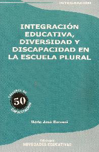 Integracin Educativa, Diversidad y Discapacidad en la Escuela Plural