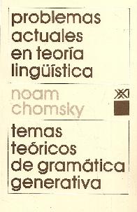 Problemas actuales en teora lingstica Temas tericos de gramtica generativa