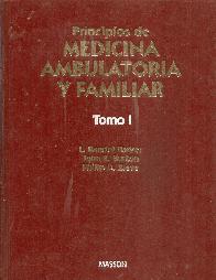 Principios de medicina ambulatoria y familiar; T.1