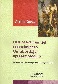 Las prcticas del conocimiento Un abordaje epitemolgico