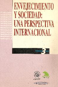 Envejecimiento y sociedad : una perspectiva internacional