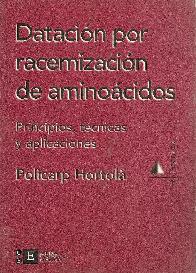 Datacion por racemizacion de aminoacidos : principios, tecnicas y aplicaciones