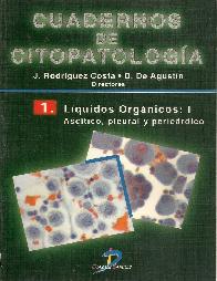 Cuadernos de Citopatologia 1. Liquidos Organicos: I Ascitico, Pleural y Pericardico