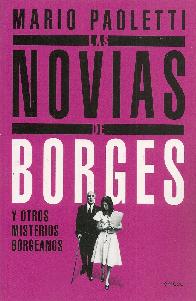 Las Novias de Borges y otros misterios borgeanos