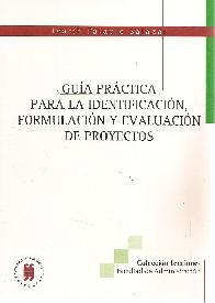 Gua Prctica para la Identificacin, Formulacin y Evaluacin de Proyectos