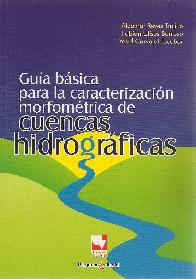 Guía básica para la caracterización morfométrica de cuencas hidrográficas