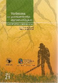 Vertientes del pensamiento agroecolgico: fundamentos y aplicaciones