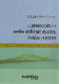 La proteccin del medio ambiente marino, insular y costero