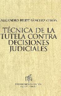 Tcnica de la Tutela Contra Decisiones Judiciales