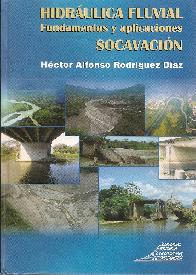 Hidrulica Fluvial. Fundamentos y aplicaciones Socavacin