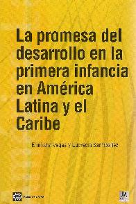 La promesa del desarrollo en la primera infancia en America Latina y el Caribe