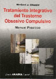 Tratamiento integrativo del trastorno obsesivo compulsivo. Manual Prctico