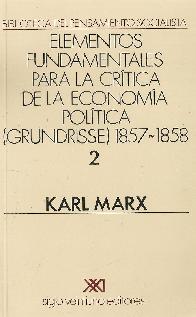 Elementos fundamentales para la crtica de la economa poltica vol 2 (Grundrisse) 1857-1858