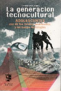 La generacin tecnocultural