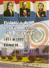 Politica de los Gobiernos del Paraguay 1811 a 1937 Tomo II