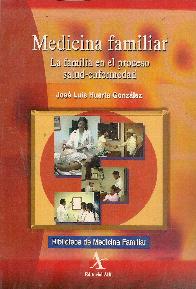 Medicina familiar la familia en el proceso de salud-enfermedad