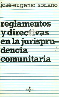 Reglamentos y directivas en la Jurisprudencia Comunitaria