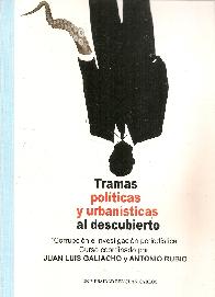 Tramas polticas y urbansticas al descubierto