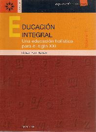 Educacion integral II Una educacion holstica para el siglo XXI