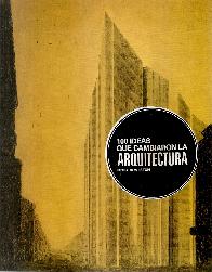 100 ideas que cambiaron la arquitectura