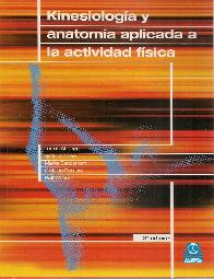 Kinesiologia y anatomia aplicada a la actividad fisica