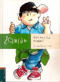 Quin dice no a las drogas?