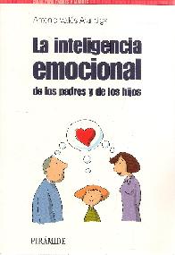 La inteligencia emocional de los padres y de los hijos