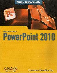 PowerPoint 2010 Manual Imprescindible Microsoft Office