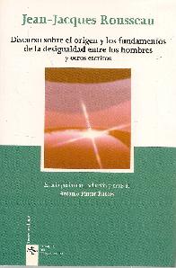Dsicurso sobre el origen y los fundamentos de la desigualdad entre los hombres y otros escritos