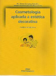 Cosmetologa aplicada a esttica decorativa - 2 Tomos