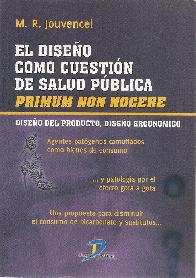 El diseo como cuestin de salud pblica.Primun non nocere