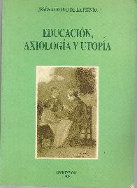 Educacin, axiologa y utopa