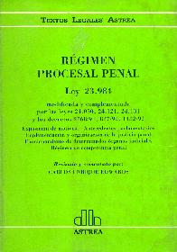 Regimen procesal penal : ley 23.984 T.L.A.
