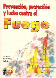 Prevencion, proteccion y lucha contra el fuego