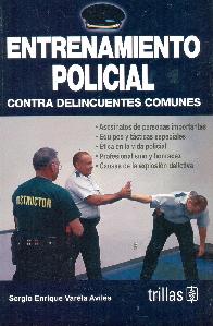Entrenamiento Policial contra delincuentes comunes