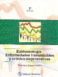 Epidemiologa. Enfermedades transmisibles y crnico-degenerativas