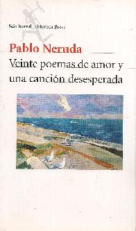 Veinte poemas de amor y una cancin desesperada