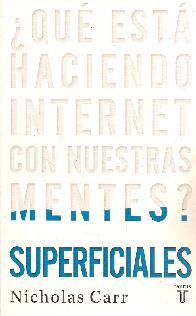 Qu est haciendo internet con nuestras mentes? superficiales